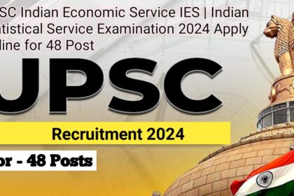 New Recruitment of UPSC Economic Service IES ,Apply Now 2024